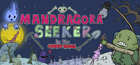 Mandragora Seeker – in the CREEP ZONE